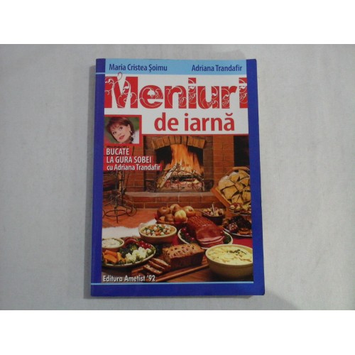 MENIURI DE IARNA - MARIA CRISTEA SOIMU, ADRIAN TRANDAFIR MENIURI DE IARNA - MARIA CRISTEA SOIMU, ADRIAN TRANDAFIR